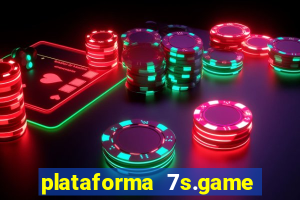 plataforma 7s.game paga mesmo